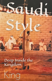 Front cover_Saudi Style Deep Inside the Kingdom