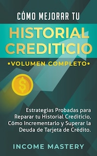 Front cover_Cómo Mejorar Tu Historial Crediticio