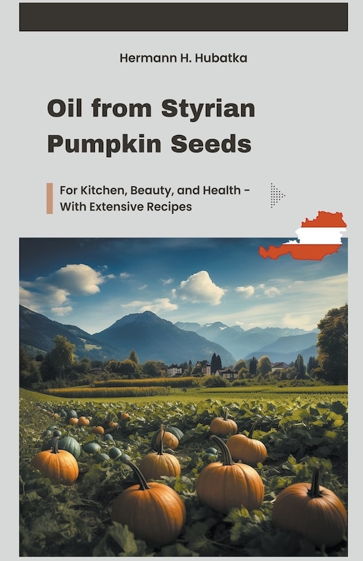 Front cover_Oil from Styrian Pumpkin Seeds
