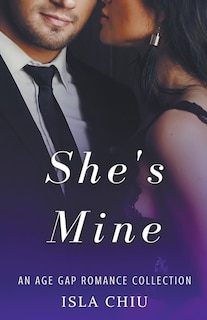 She's Mine: An Age Gap Romance Collection