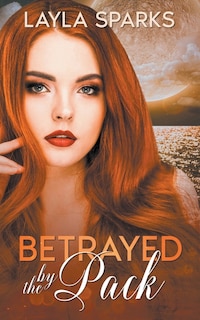 Front cover_Betrayed by The Pack
