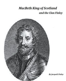 Couverture_Macbeth King of Scotland and The Clan Finley