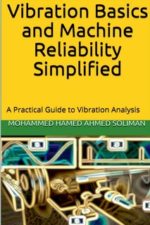 Front cover_Vibration Basics and Machine Reliability Simplified