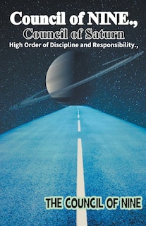 Council of NINE Council of Saturn High Order of Discipline and Responsibility