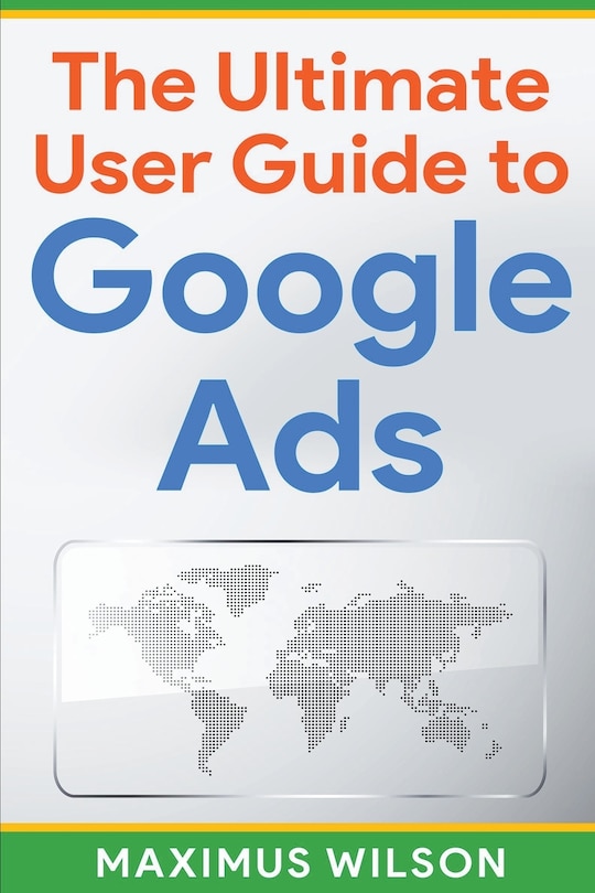 Front cover_The Ultimate User Guide to Google Ads