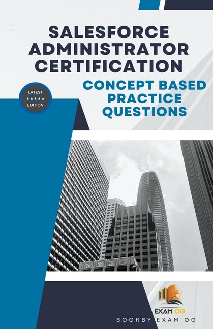 Front cover_Concept Based Practice Questions for Salesforce Administrator Certification Latest Edition 2023
