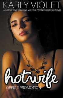 Front cover_Hotwife Office Promotion - A Hot Wife Wife Sharing Multiple Partner Romance Novel