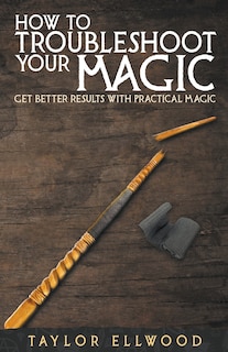 Front cover_How to Troubleshoot Your Magic