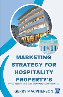 Couverture_Marketing Strategy for Hospitality Property's