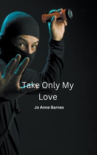 Front cover_Take Only My Love