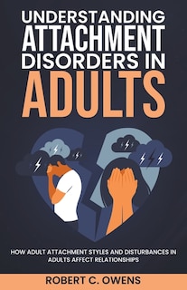 Front cover_Understanding Attachment Disorders in Adults