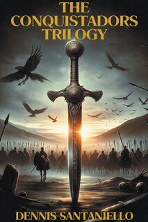 Front cover_The Conquistadors Trilogy