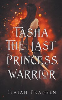 Front cover_Tasha The Last Princess Warrior