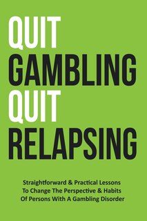 Front cover_Quit Gambling Quit Relapsing