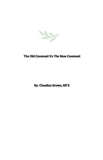 Front cover_The Old Covenant Vs The New Covenant