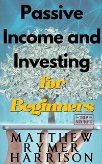 Front cover_Passive Income and Investing for Beginners