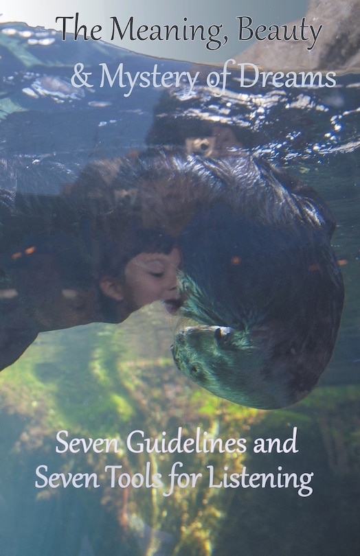 Couverture_The Meaning, Beauty & Mystery of Dreams