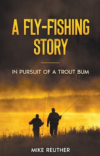 Front cover_A Fly-Fishing Story