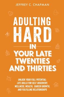 Front cover_Adulting Hard in Your Late Twenties and Thirties