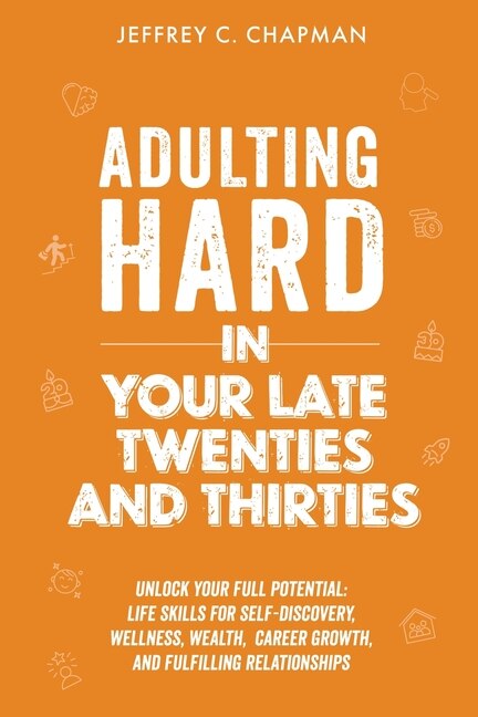 Front cover_Adulting Hard in Your Late Twenties and Thirties
