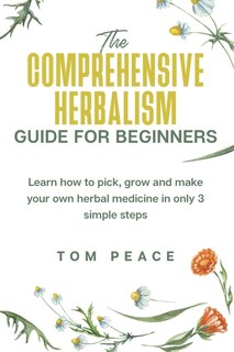 Front cover_The Comprehensive Herbalism Guide For Beginners