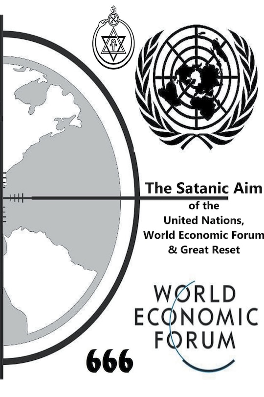 Front cover_The Satanic Aim of the United Nations, World Economic Forum & Great Reset