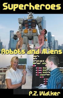 Couverture_Superheroes - Robots and Aliens