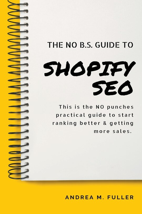 Front cover_The No B.S. Guide To Shopify SEO