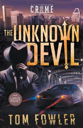 The Unknown Devil: A C.T. Ferguson Private Investigator Mystery