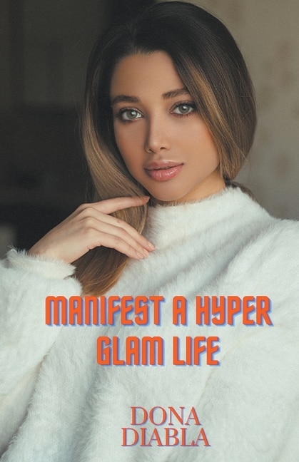 Front cover_Manifest A Hyper Glam Life