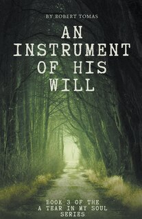 Front cover_An Instrument of His Will