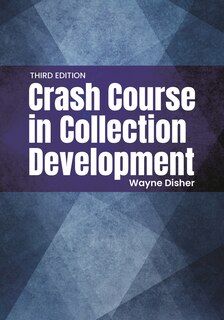 Front cover_Crash Course in Collection Development