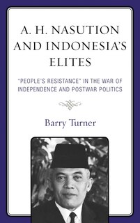 Front cover_A. H. Nasution and Indonesia's Elites