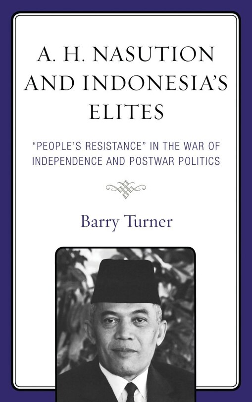 Front cover_A. H. Nasution and Indonesia's Elites