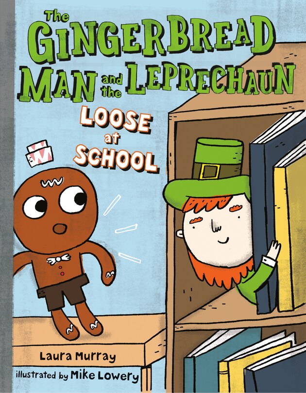 Front cover_The Gingerbread Man and the Leprechaun Loose at School