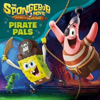 Couverture_The SpongeBob Movie: Search for SquarePants: Pirate Pals