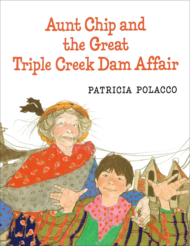 Front cover_Aunt Chip and the Great Triple Creek Dam Affair