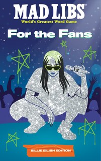 Front cover_Mad Libs: For the Fans: Billie Eilish Edition
