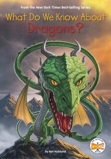 Front cover_What Do We Know About Dragons?