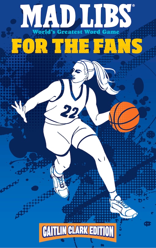 Front cover_Mad Libs: For the Fans: Caitlin Clark Edition