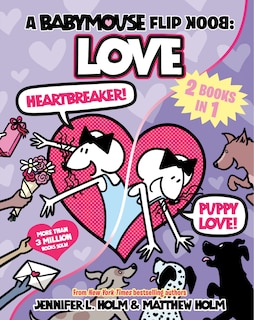 Couverture_A Babymouse Flip Book: LOVE (Heartbreaker + Puppy Love)