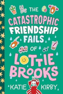 Front cover_The Catastrophic Friendship Fails of Lottie Brooks