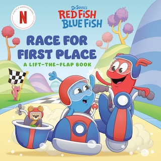 Front cover_Race for First Place: A Lift-the-Flap Book (Dr. Seuss's Red Fish, Blue Fish)