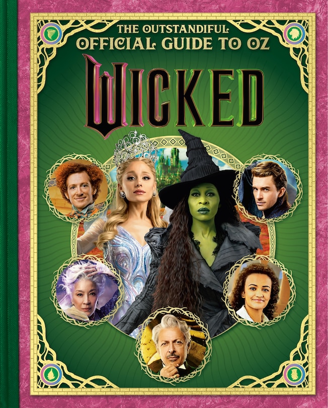Front cover_Wicked: The Outstandiful Official Guide to Oz  (Universal Pictures' Wicked)
