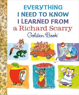 Couverture_Everything I Need to Know I Learned From a Richard Scarry Golden Book
