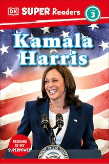 Front cover_DK Super Readers Level 3 Kamala Harris