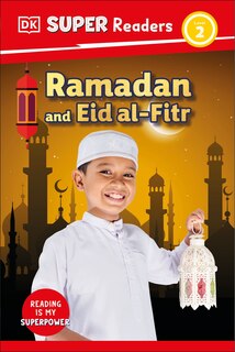Front cover_DK Super Readers Level 2 Ramadan and Eid al-Fitr