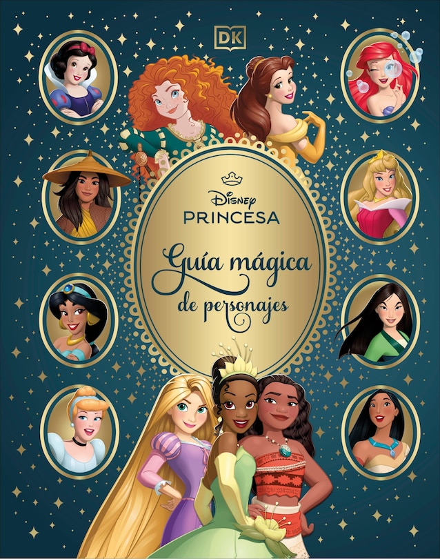Front cover_Disney Princesa Guia magica de personajes (Enchanted Character Guide)
