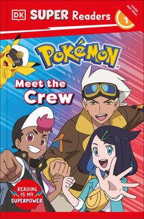 Front cover_DK Super Readers Level 1 Pokemon Meet the Crew