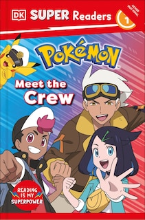Front cover_DK Super Readers Level 1 Pokemon Meet the Crew